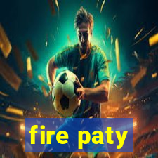 fire paty